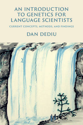 An Introduction to Genetics for Language Scientists - Dan Dediu