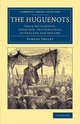 The Huguenots - Samuel Smiles