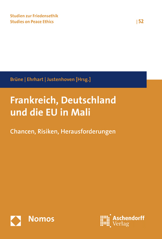 Frankreich, Deutschland und die EU in Mali - Stefan Brüne; Hans Georg Ehrhart; Heinz-Gerhard Justenhoven