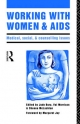 Working with Women and AIDS - Judy Bury;  Sheena McLachlan;  Val Morrison