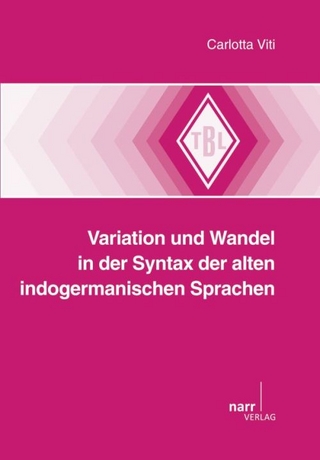Variation und Wandel in der Syntax der alten indogermanischen Sprachen - Carlotta Viti