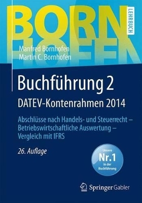 Buchführung 2 DATEV-Kontenrahmen 2014 - Manfred Bornhofen, Martin C. Bornhofen