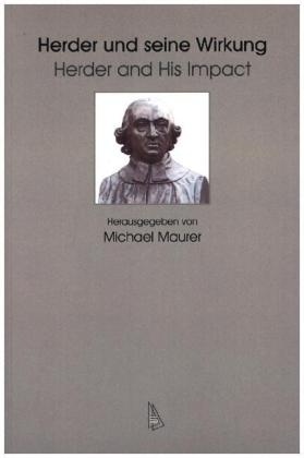 Herder und seine Wirkung / Herder and His Impact - Michael Maurer