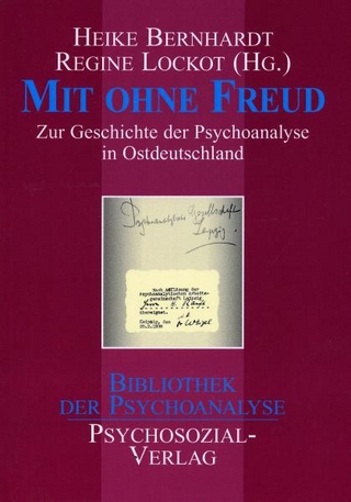 Mit ohne Freud - Heike Bernhardt; Regine Lockot