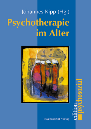 Psychotherapie im Alter - Johannes Kipp