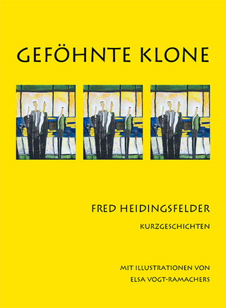 Geföhnte Klone - Fred Heidingsfelder