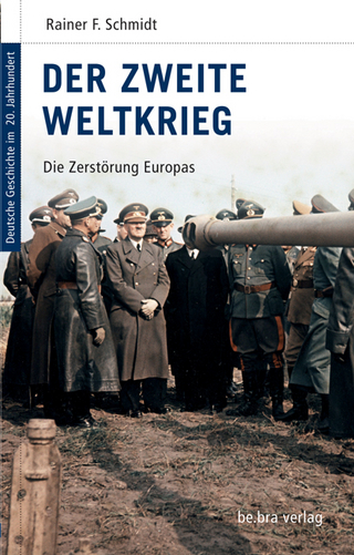 Der Zweite Weltkrieg - Rainer Schmidt; Manfred Görtemaker; Frank L Kroll; Sönke Neitzel