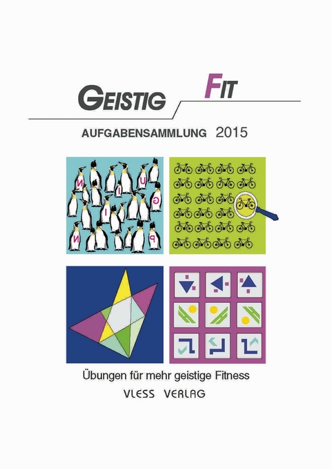 Geistig Fit Aufgabensammlung 2015 - Friederike Sturm