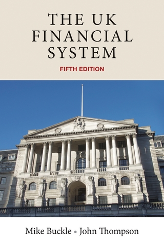 The UK financial system - Mike Buckle; John Thompson