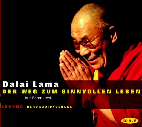 Der Weg zum sinnvollen Leben - XIV. Dalai Lama