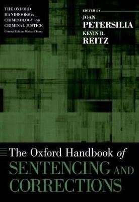 The Oxford Handbook of Sentencing and Corrections - Joan Petersilia; Kevin R. Reitz