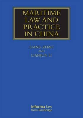 Maritime Law and Practice in China -  Li Lianjun,  Liang Zhao