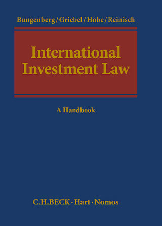 International Investment Law - Marc Bungenberg; Jörn Griebel; Stephan Hobe; August Reinisch