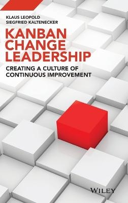 Kanban Change Leadership - Klaus Leopold, Siegfried Kaltenecker