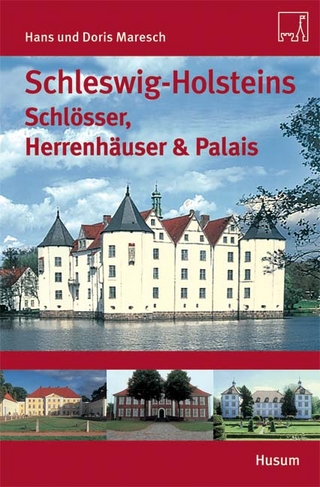 Schleswig-Holsteins Schlösser, Herrenhäuser & Palais - Hans Maresch; Doris Maresch