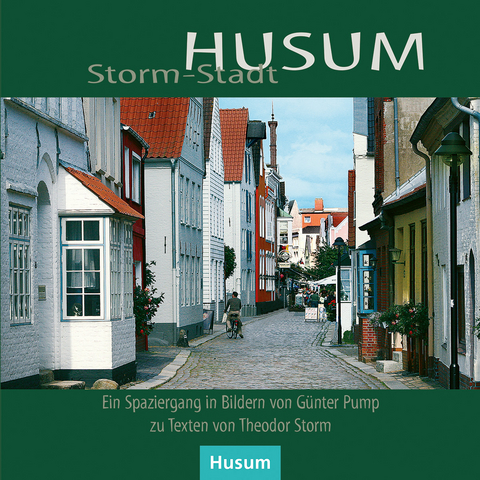 Storm-Stadt Husum - Theodor Storm