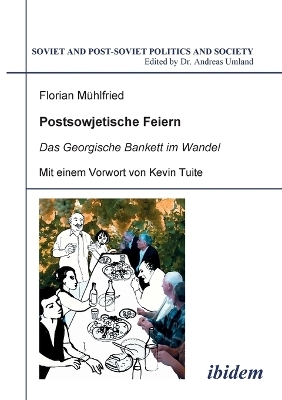 Postsowjetische Feiern - Florian Mühlfried