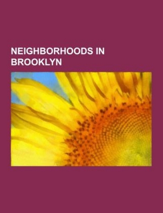Neighborhoods in Brooklyn - Source Wikipedia; LLC Books; Books Group; LLC Books
