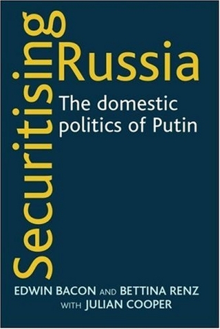 Securitising Russia - Edwin Bacon; Bettina Renz; Julian Cooper