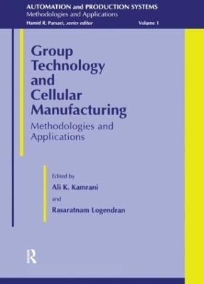 Group Technology And Cellular Manufacturing - Ali ?. Kamrani; Rasaratnam Logendran