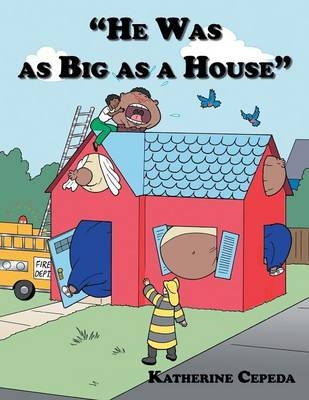 "He Was as Big as a House" - Katherine Cepeda
