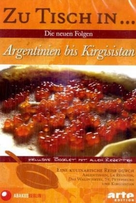 Zu Tisch in… Argentinien bis Kirgisistan
