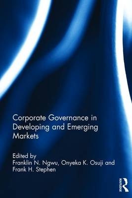 Corporate Governance in Developing and Emerging Markets - 