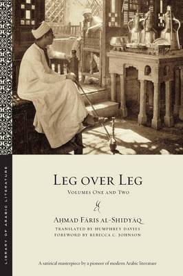 Leg over Leg - Ahmad Faris al-Shidyaq