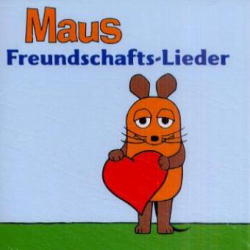 Maus Freundschafts-Lieder, 1 Audio-CD