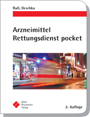 Arzneimittel Rettungsdienst pocket: Medikamente in der präklinischen Notfallmedizin - Andreas Ruß, Marc Deschka