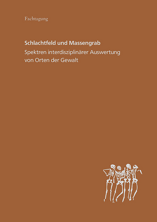Schlachtfeld und Massengrab - Sabine Eickhoff; Franz Schopper