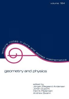 Geometry and physics - Jorgen Ellegaard Andersen; Johan DuPont; Henrik Pedersen; Andrew Swann
