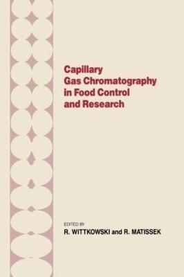 Capillary Gas Chromotography in Food Control and Research - R. Wittkowski
