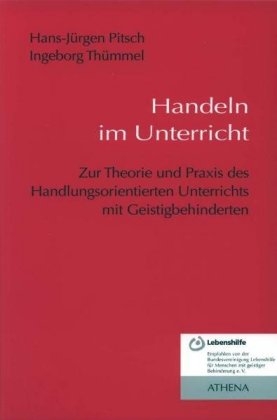 Handeln im Unterricht - Hans J Pitsch, Ingeborg Thümmel