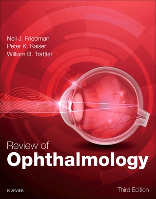 Review of Ophthalmology E-Book - Neil J. Friedman; Peter K. Kaiser; William B. Trattler