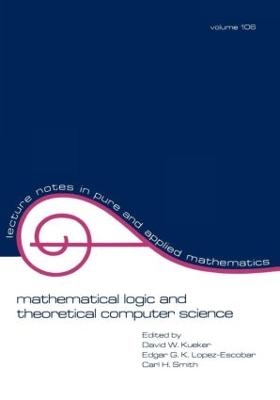 Mathematical Logic and Theoretical Computer Science - David Kueker