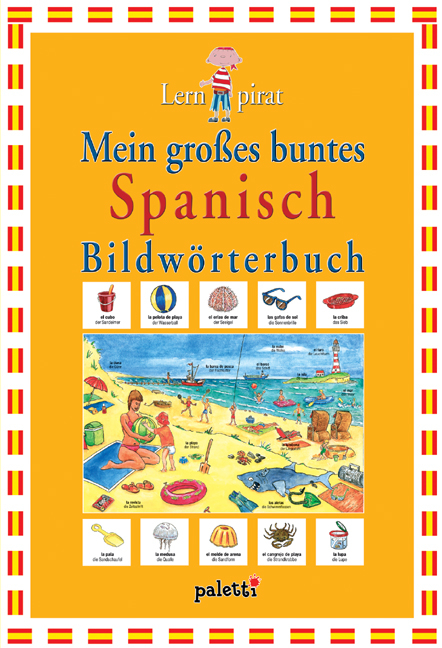 Mein grosses buntes Spanisch Bildwörterbuch