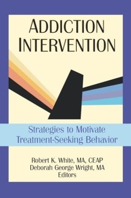 Addiction Intervention - Bruce Carruth; Deborah G Wright; Robert K White