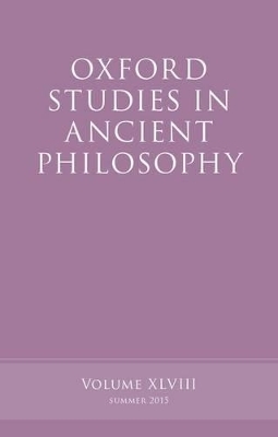 Oxford Studies in Ancient Philosophy, Volume 48 - Brad Inwood
