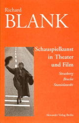 Schauspielkunst in Theater und Film - Richard Blank