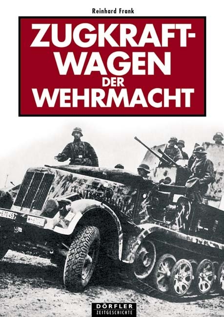 Zugkraftwagen der Wehrmacht - Reinhard Frank