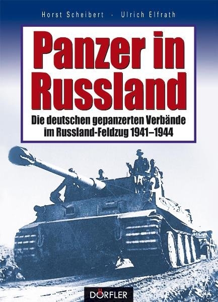 Panzer in Russland - Horst Scheibert