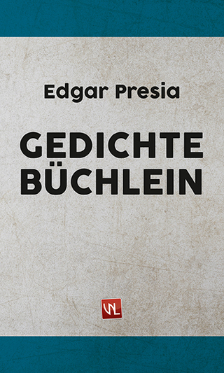 Gedichte-Büchlein - Edgar Presia