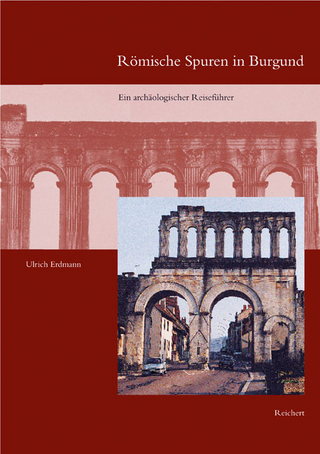 Römische Spuren in Burgund - Ulrich Erdmann