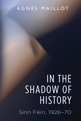 In the Shadow of History - Agnes Maillot