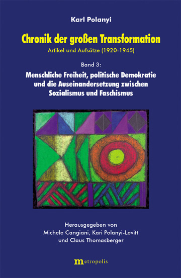 Chronik der grossen Transformation. Artikel und Aufsätze (1920-1945) - Karl Polanyi