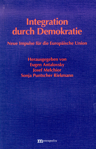 Integration durch Demokratie - Eugen Antalovsky; Josef Melchior; Sonja Puntscher Riekmann