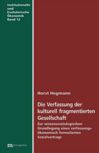 Die Verfassung der kulturell fragmentierten Gesellschaft - Horst Hegmann