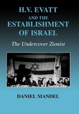 H V Evatt and the Establishment of Israel - Daniel Mandel