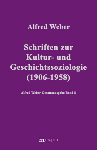 Alfred Weber Gesamtausgabe / Schriften zur Kultur und Geschichtssoziologie (1909-1958) - Alfred Weber; Richard Bräu; Eberhard Demm; Hans G Nutzinger; Walter Witzenmann